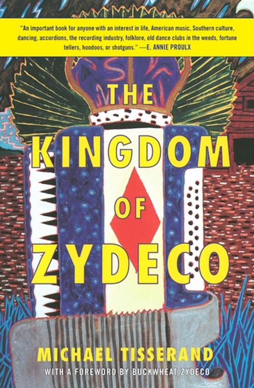 Cover of the book The Kingdom of Zydeco by Michael Tisserand, Skyhorse Publishing