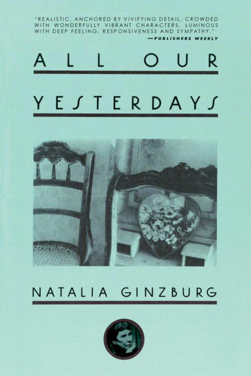 Cover of the book All Our Yesterdays by Natalia Ginzburg, Arcade