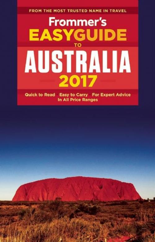 Cover of the book Frommer's EasyGuide to Australia 2017 by Lee Mylne, FrommerMedia