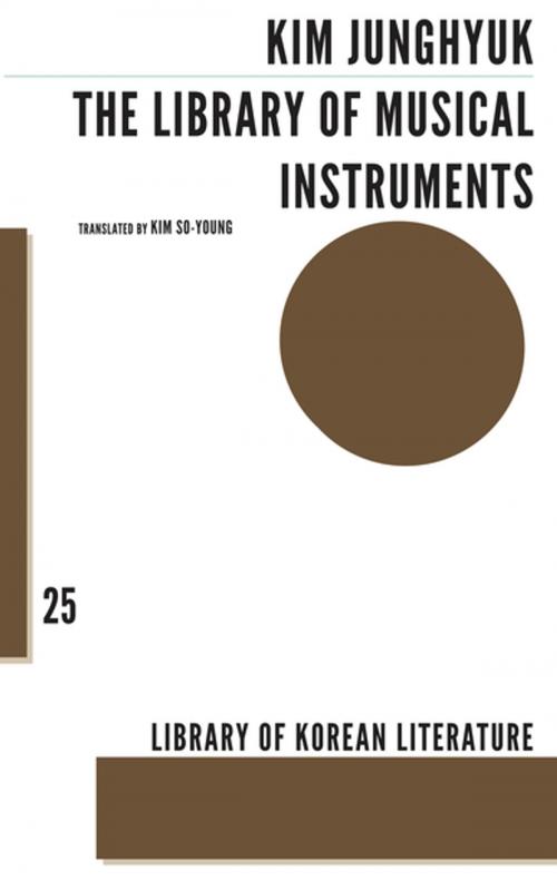 Cover of the book The Library of Musical Instruments by Kim Junk-hyuk, Dalkey Archive Press