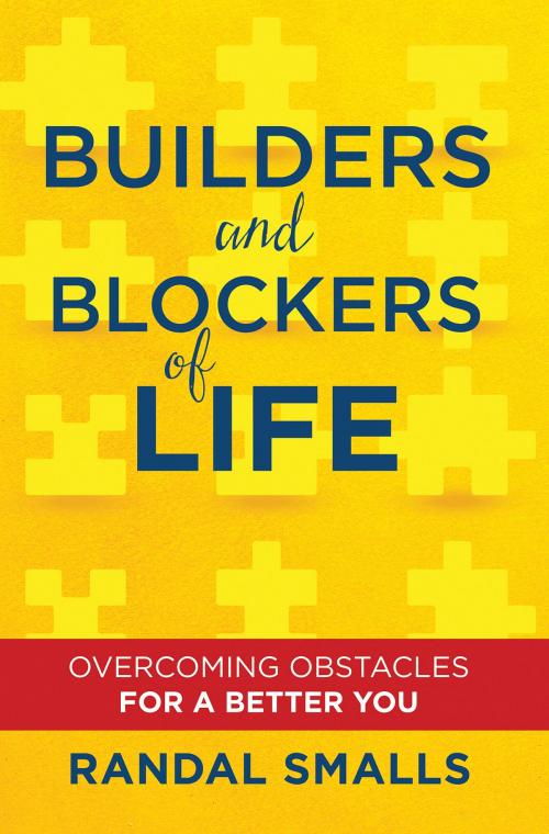 Cover of the book Builders and Blockers of Life by Randal Smalls, Whitaker House