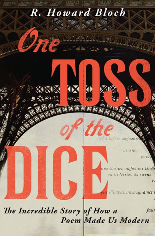 Cover of the book One Toss of the Dice: The Incredible Story of How a Poem Made Us Modern by R. Howard Bloch, Liveright