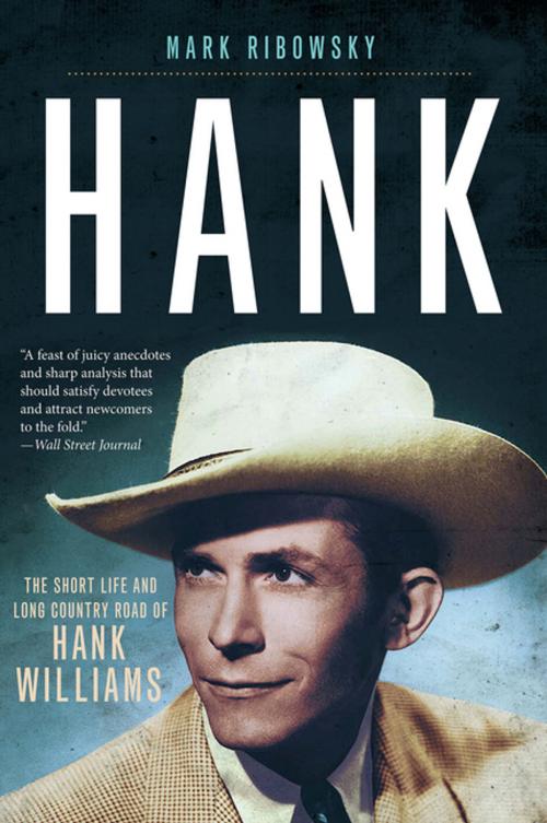 Cover of the book Hank: The Short Life and Long Country Road of Hank Williams by Mark Ribowsky, Liveright