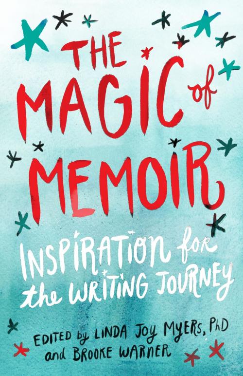 Cover of the book The Magic of Memoir by , She Writes Press