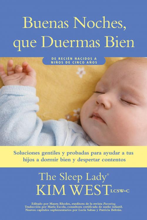 Cover of the book Buenas noches, que duermas bien: un manual para ayudar a tus hijos a dormir bien y despertar contentos by Kim West, Easton Studio Press, LLC