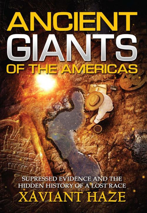 Cover of the book Ancient Giants of the Americas by Xaviant Haze, Red Wheel Weiser