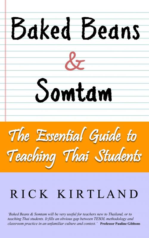 Cover of the book Baked Beans & Somtam: The Essential Guide to Teaching Thai Students by Rick Kirtland, booksmango