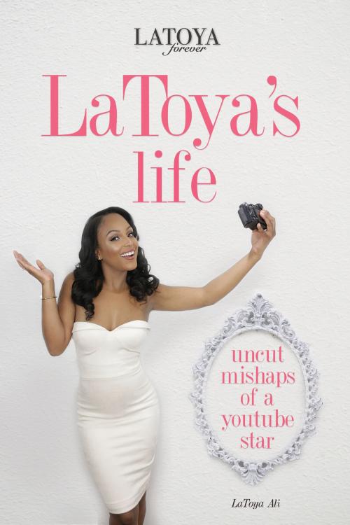 Cover of the book LaToya's Life by LaToya Ali, Mango Media