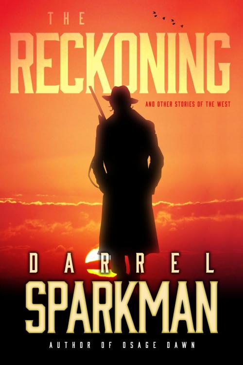 Cover of the book The Reckoning by Darrel Sparkman, Oghma Creative Media