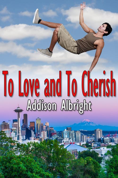 Cover of the book To Love and To Cherish by Addison Albright, JMS Books LLC