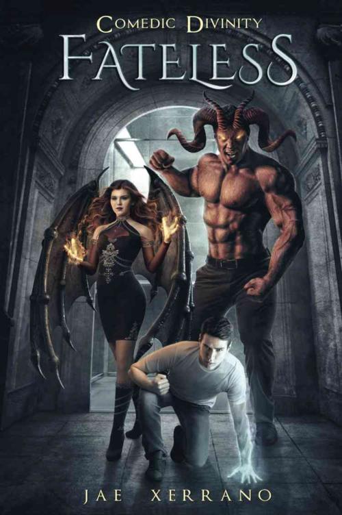 Cover of the book Comedic Divinity: Fateless by Jae Xerrano, BookLocker.com, Inc.