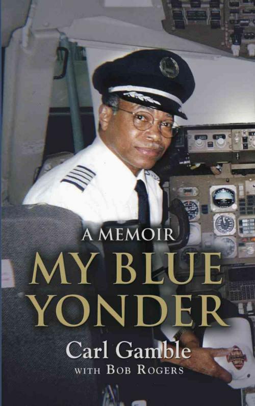 Cover of the book My Blue Yonder by Carl Gamble, BookLocker.com, Inc.