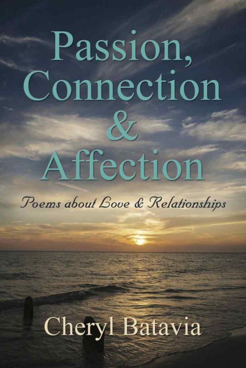 Cover of the book Passion, Connection, & Affection by Cheryl Batavia, BookLocker.com, Inc.