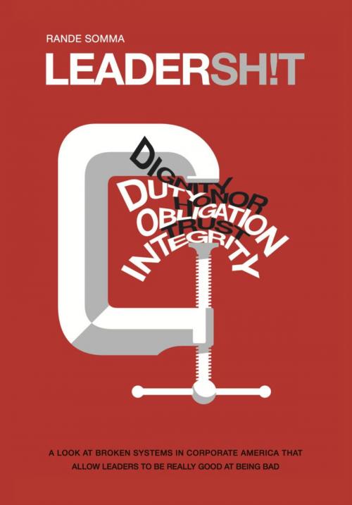 Cover of the book LEADERSH!T by Rande Somma, BookLocker.com, Inc.