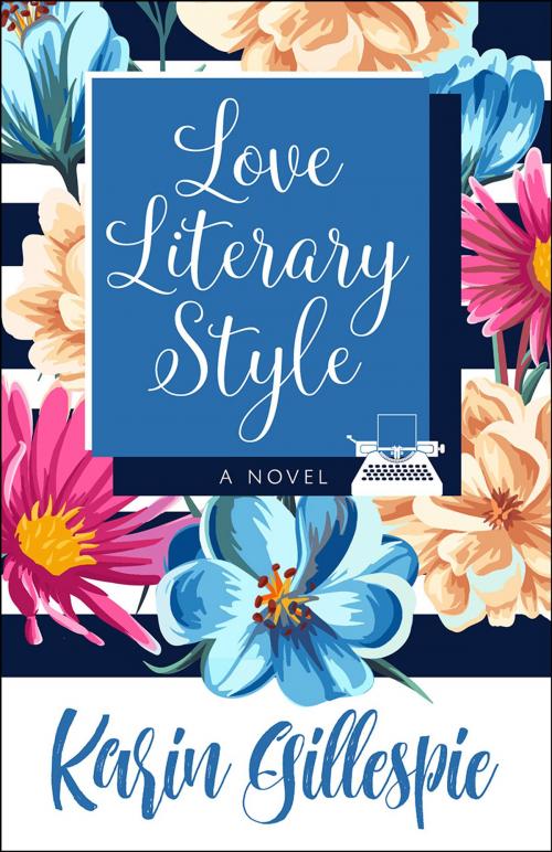 Cover of the book LOVE LITERARY STYLE by Karin Gillespie, Henery Press