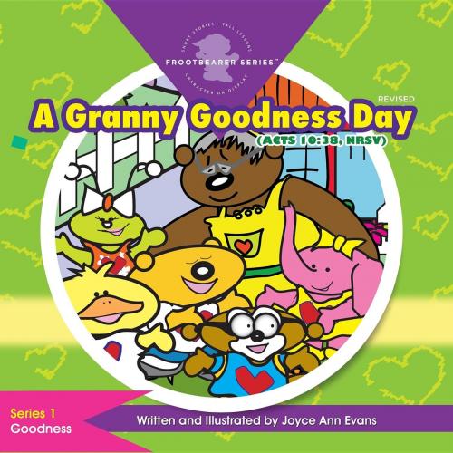 Cover of the book A Granny Goodness Day by Joyce Ann Evans, Joyce Ann Evans