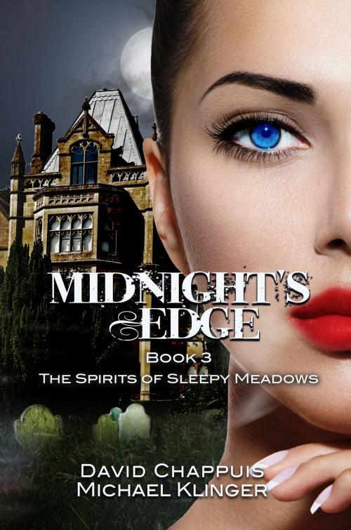 Cover of the book Midnight's Edge: The Spirits of Sleepy Meadows by David Chappuis, Michael Klinger, Melange Books, LLC