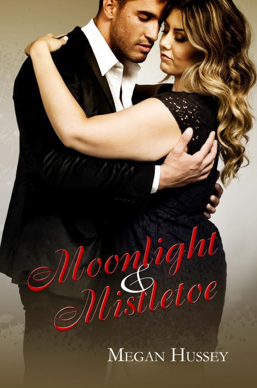 Cover of the book Moonlight and Mistletoe by Megan Hussey, Melange Books, LLC
