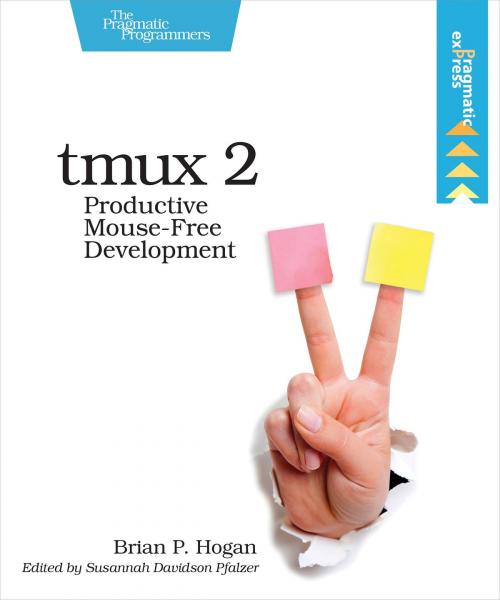 Cover of the book tmux 2 by Brian P. Hogan, Pragmatic Bookshelf