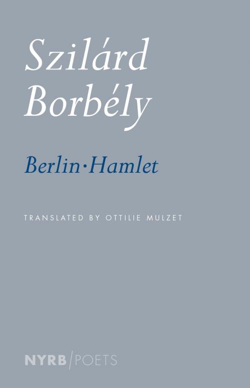Cover of the book Berlin-Hamlet by Szilárd Borbély, New York Review Books