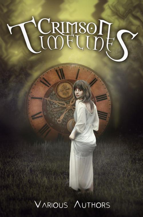 Cover of the book Crimson Timelines by Various Authors, Crimson Cloak Publishing