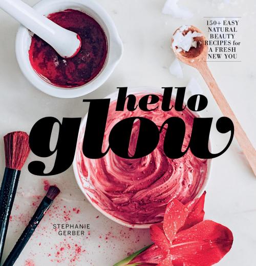 Cover of the book Hello Glow by Stephanie Gerber, Weldon Owen