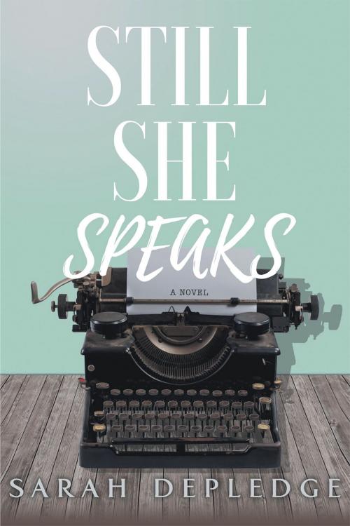 Cover of the book Still She Speaks by Sarah Depledge, Christian Faith Publishing