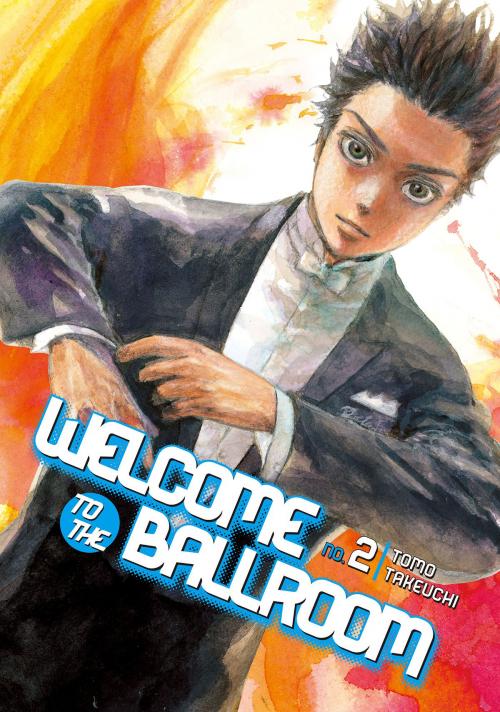 Cover of the book Welcome to the Ballroom by Tomo Takeuchi, Kodansha Advanced Media LLC
