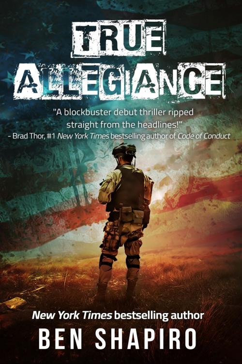 Cover of the book True Allegiance by Ben Shapiro, Post Hill Press
