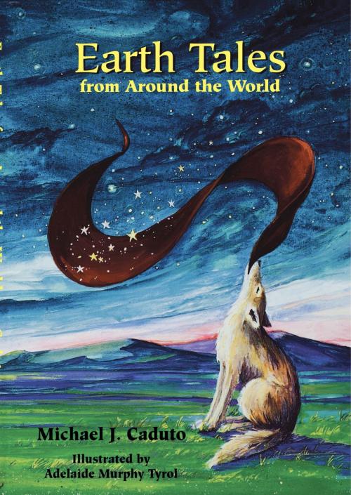 Cover of the book Earth Tales from around the World by Michael J. Caduto, Fulcrum Publishing
