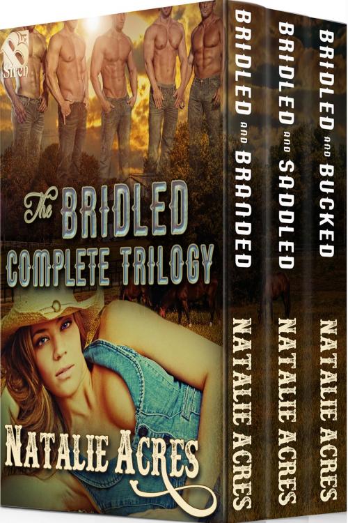 Cover of the book The Bridled Complete Trilogy by Natalie Acres, Siren-BookStrand