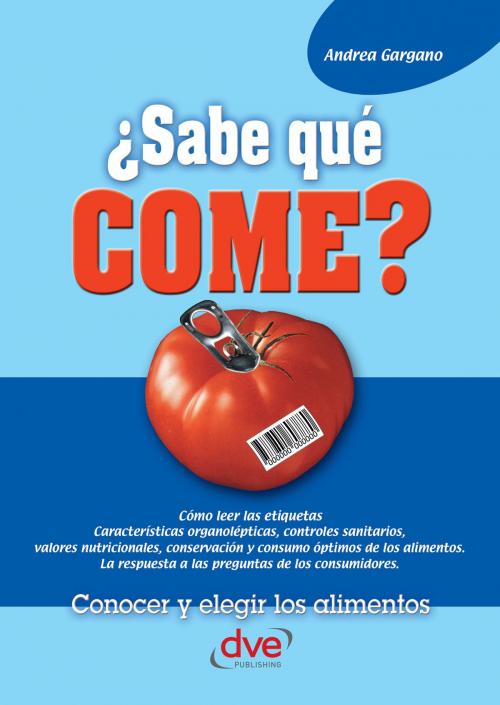 Cover of the book ¿Sabe qué come? by Andrea Gargano, De Vecchi