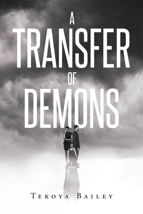 Cover of the book A Transfer Of Demons by Tekoya Bailey, Page Publishing, Inc.