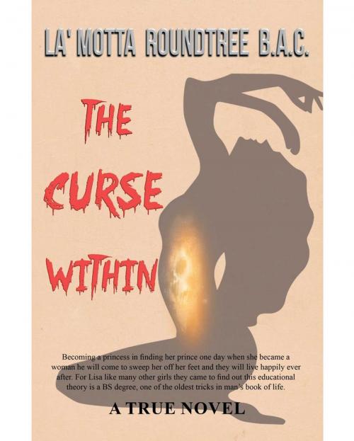 Cover of the book The Curse Within by La' Motta Roundtree, Page Publishing, Inc.