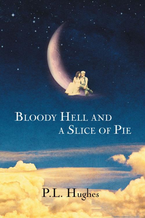 Cover of the book Bloody Hell and a Slice of Pie by P. L. Hughes, Page Publishing, Inc.