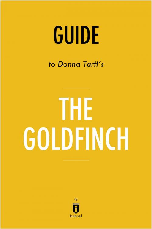 Cover of the book Guide to Donna Tartt's The Goldfinch by Instaread by Instaread, Instaread