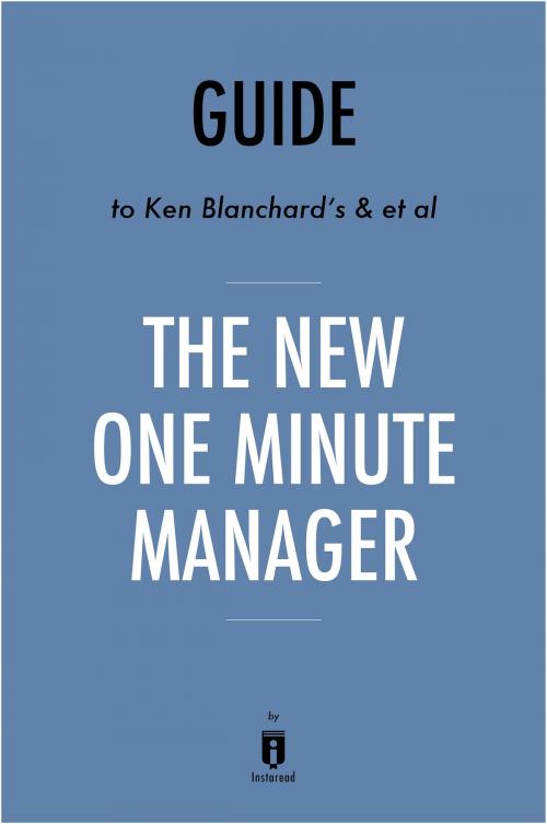 Cover of the book Guide to Ken Blanchard’s & et al The New One Minute Manager by Instaread by Instaread, Instaread