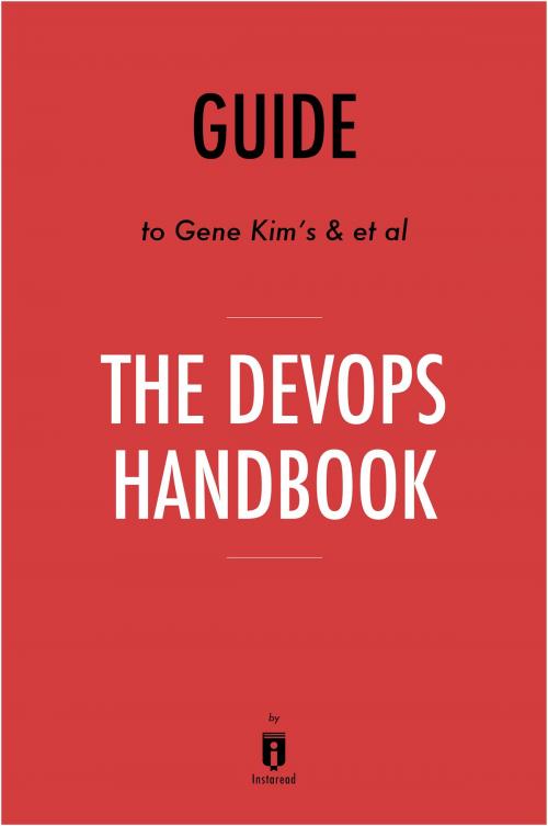 Cover of the book Guide to Gene Kim’s & et al The DevOps Handbook by Instaread by Instaread, Instaread