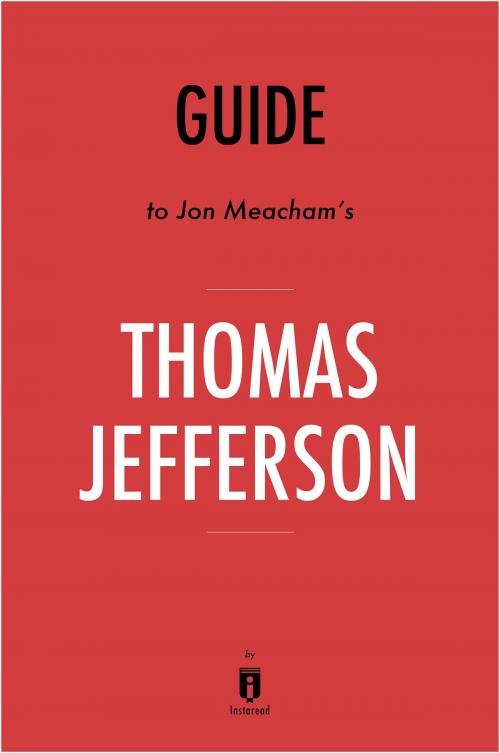Cover of the book Guide to Jon Meacham's Thomas Jefferson by Instaread by Instaread, Instaread