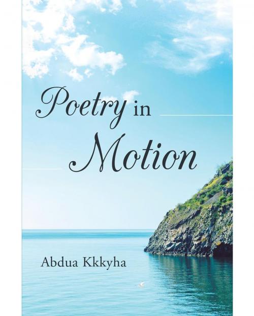 Cover of the book Poetry in Motion by Abdua Kkkyha, Page Publishing, Inc.