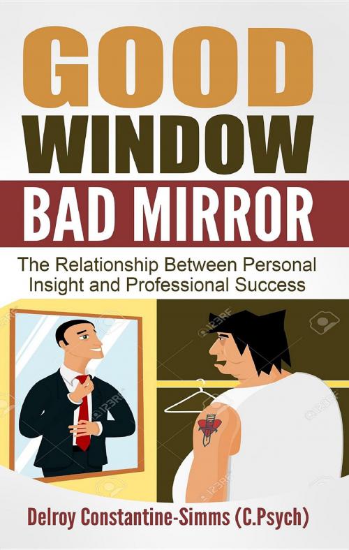 Cover of the book Good Window Bad Mirror by Delroy Constantine-Simms, Think Doctor Publications