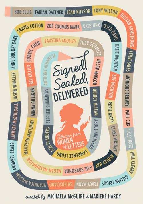 Cover of the book Signed, Sealed, Delivered: Women of Letters by Michaela McGuire, Marieke Hardy, Penguin Random House Australia