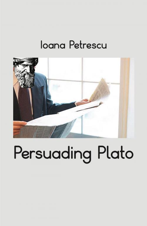 Cover of the book Persuading Plato by Ioana Petrescu, Ginninderra Press