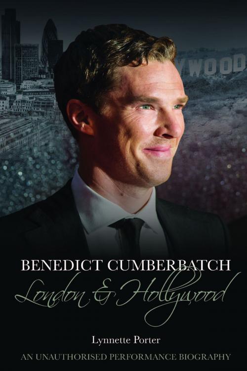 Cover of the book Benedict Cumberbatch: London and Hollywood by Lynnette Porter, Andrews UK