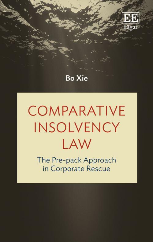 Cover of the book Comparative Insolvency Law by Bo Xie, Edward Elgar Publishing