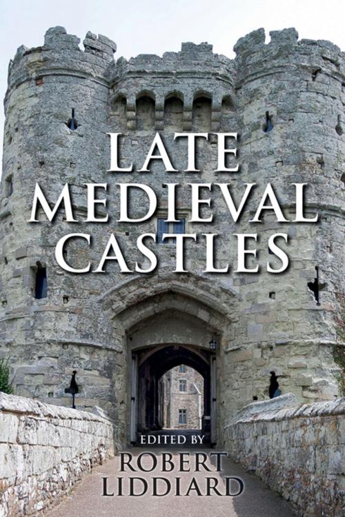 Cover of the book Late Medieval Castles by , Boydell & Brewer