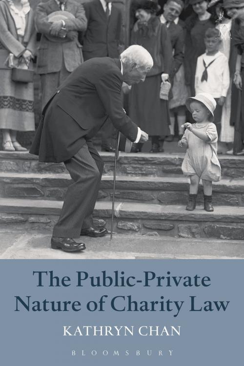 Cover of the book The Public-Private Nature of Charity Law by Dr Kathryn Chan, Bloomsbury Publishing