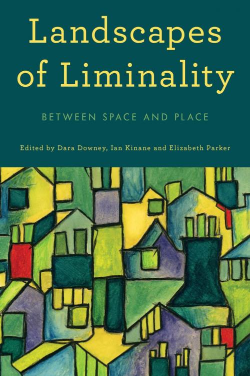 Cover of the book Landscapes of Liminality by , Rowman & Littlefield International