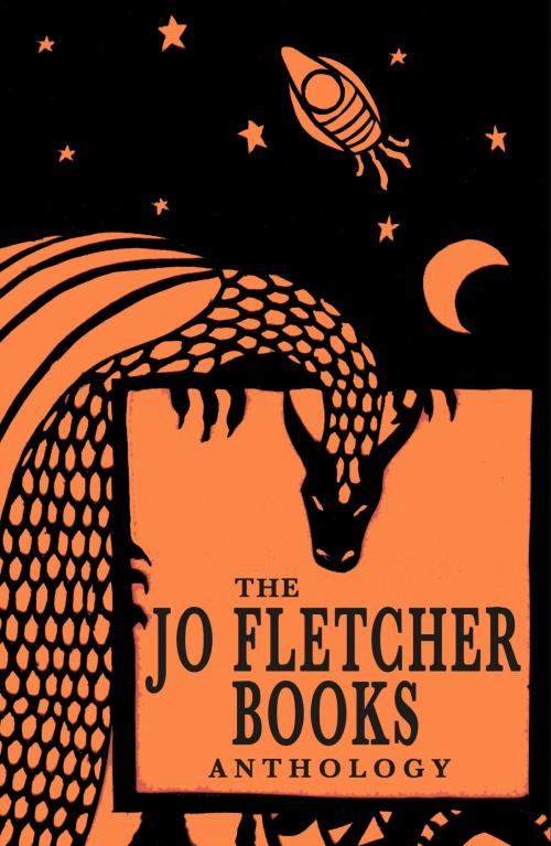 Cover of the book The Jo Fletcher Books Anthology by Frank P. Ryan, Markus Heitz, Christopher Golden, Quercus Publishing