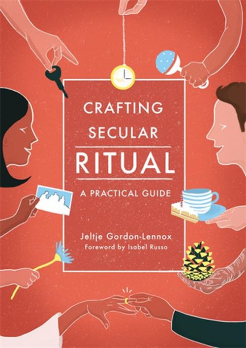 Cover of the book Crafting Secular Ritual by Jeltje Gordon-Lennox, Jessica Kingsley Publishers